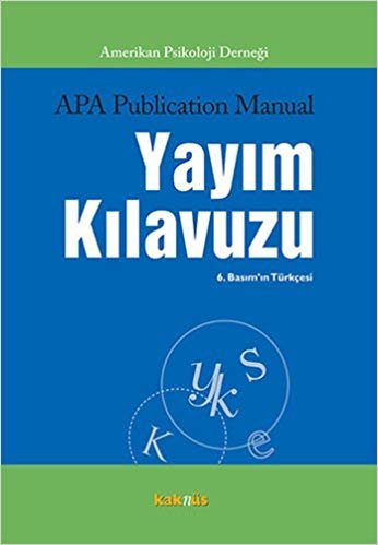 APA Yayım Kılavuzu: 6. Basım'ın Türkçesi