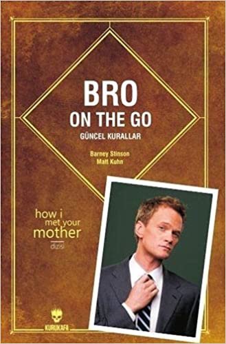 Bro on the Go: Güncel Kurallar: How I Met Your Mother Dizisi