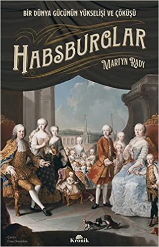 Habsburglar: Bir Dünya Gücünün Yükselişi ve Çöküşü indir