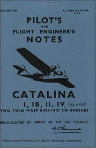 Catalina Pilots Notes: Consolidated Catalina I, IB, II and IV