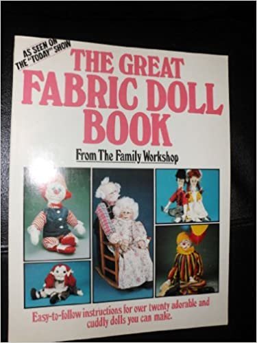 The Great Fabric Doll Book: A Family Workshop Book indir