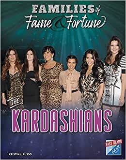 The Kardashians (Families of Fame & Fortune)