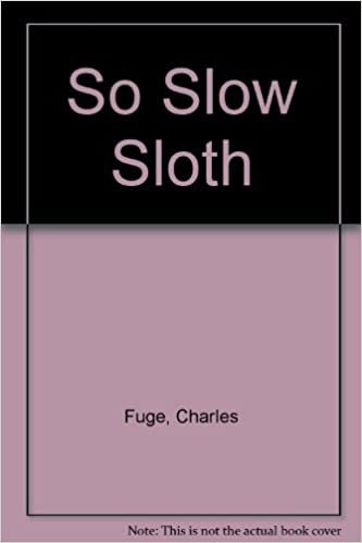 So Slow Sloth