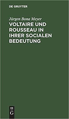 Voltaire und Rousseau in ihrer socialen Bedeutung