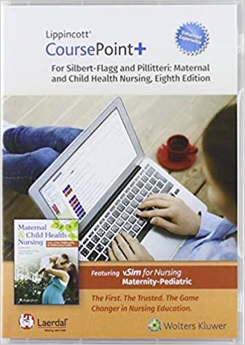 Maternal and Child Health Nursing Lippincott CoursePoint+ Access Code: Care of the Childbearing & Childrearing Family
