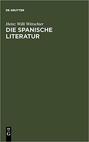 Die spanische Literatur: Einführung und Studienführer - Von den Anfängen bis zur Gegenwart