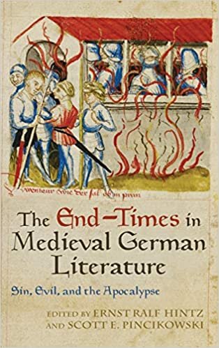 End-Times in Medieval German Literature: Sin, Evil, and the Apocalypse (Studies in German Literature Linguistics & Culture)