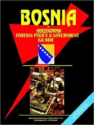 Bosnia and Herzegovina Foreign Policy and Government Guide