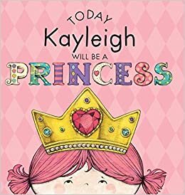 Today Kayleigh Will Be a Princess