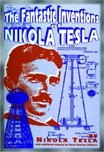 The Fantastic Inventions of Nikola Tesla (Lost Science Series) indir
