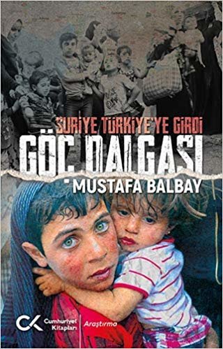 Göç Dalgası: Suriye Türkiye'ye Girdi