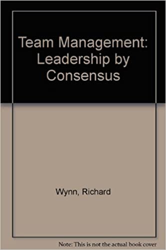 Team Management: Leadership by Consensus