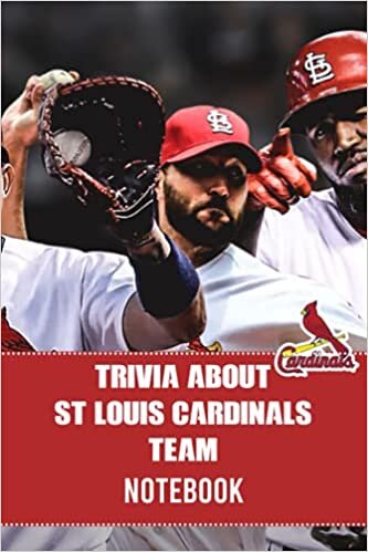 Trivia About St Louis Cardinals Team Notebook: Notebook|Journal| Diary/ Lined - Size 6x9 Inches 100 Pages