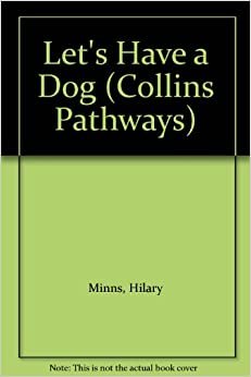 Let's Have a Dog (Collins Pathways S.)