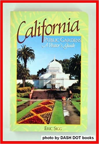 California Public Gardens: A Visitor's Guide indir