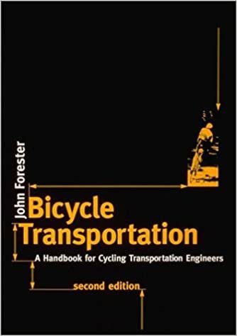 Bicycle Transportation: A Handbook for Cycling Transportation Engineers (The MIT Press)