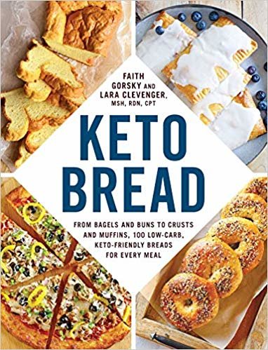 Keto Bread: From Bagels and Buns to Crusts and Muffins, 100 Low-Carb, Keto-Friendly Breads for Every Meal indir