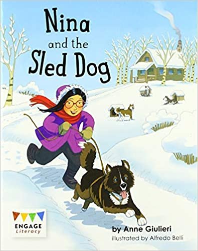 Nina and the Sled Dog (Engage Literacy Purple)