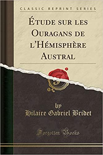 Étude sur les Ouragans de l'Hémisphère Austral (Classic Reprint)