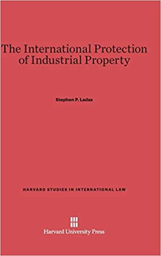 The International Protection of Industrial Property (Harvard Studies in International Law)