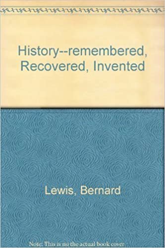 History--remembered, Recovered, Invented