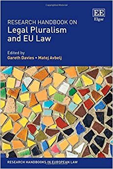 Research Handbook on Legal Pluralism and EU Law (Research Handbooks in European Law)