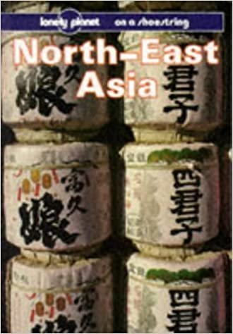 North-East Asia (LONELY PLANET NORTH-EAST ASIA ON A SHOESTRING) indir