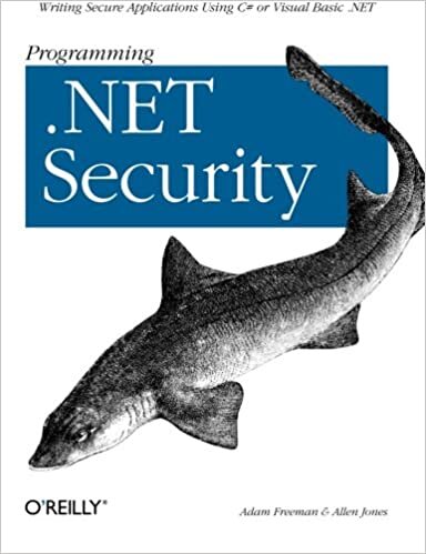 Programming .NET Security: Writing Secure Applications Using C# or Visual Basic .Net