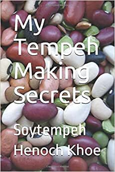 My Tempeh Making Secrets: Soytempeh