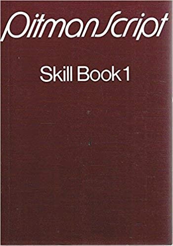 PitmanScript Skill Book 1: Skill Bk. 1