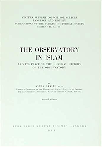 The Observatory ın Islam and Its Place In The General History Of The Observatory