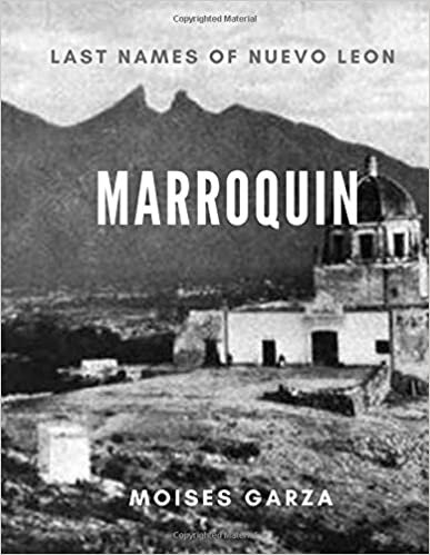 Marroquin: Last Names of Nuevo leon