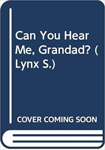 Can You Hear Me, Grandad? (Lynx S.)
