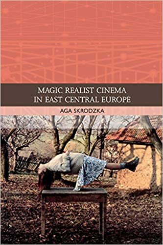 Magic Realist Cinema in East Central Europe (Traditions in World Cinema)
