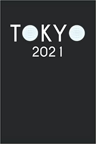 sports fans gifts : Tokyo 2021: Funny Sports Lover Journal Golf Fans, 120 Pages 6 x 9 Inches 2021 Summer Sports Tokyo Japan 2021 2020 Lined Notebook