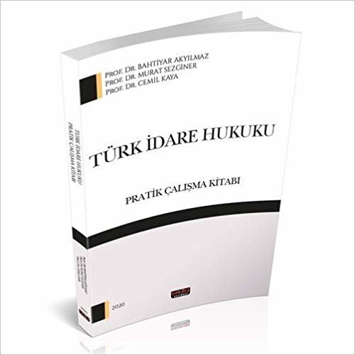 Türk İdare Hukuku - Pratik Çalışma Kitabı