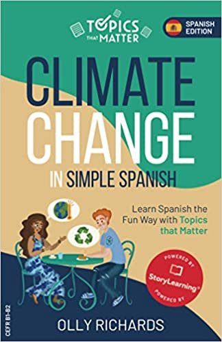 Climate Change in Simple Spanish: Learn Spanish the Fun Way With Topics That Matter