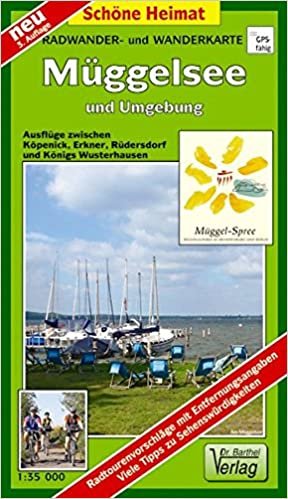 Radwander- und Wanderkarte Müggelsee und Umgebung: Ausflugsziele zwischen Köpenick, Erkner, Rüdersdorf und Königs Wusterhausen. 1:35000 (Schöne Heimat)