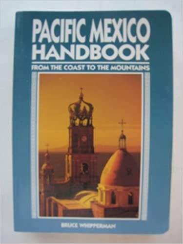 Pacific Mexico Handbook/from the Coast to the Mountains (Moon Handbooks) indir