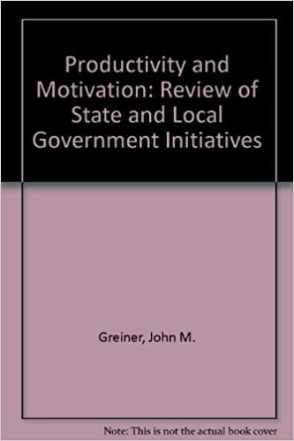 Productivity and Motivation: A Review of State and Local Government Initiatives