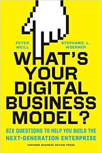 What's Your Digital Business Model?: Six Questions to Help You Build the Next-Generation Enterprise indir
