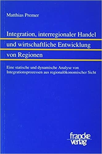 Integration, interregionaler Handel und wirtschaftliche Entwicklung von Regionen