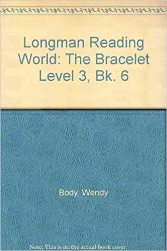 Bracelet,The Book 6:The Bracelet (LONGMAN READING WORLD): The Bracelet Level 3, Bk. 6