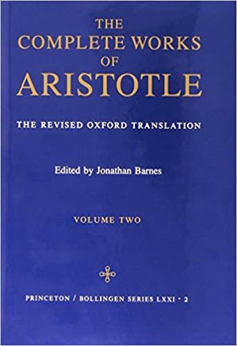 Complete Works of Aristotle, Volume 2: The Revised Oxford Translation: Revised Oxford Translation v. 2 (Bollingen Series (General))