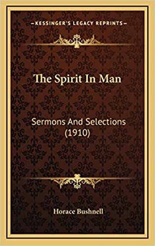 The Spirit In Man: Sermons And Selections (1910) indir