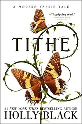 Tithe: A Modern Faerie Tale (Modern Faerie Tales)