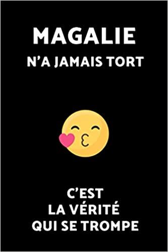 Magalie N'a Jamais Tort C'est La Vérité Qui Se Trompe : Carnet Pointillé / Agenda: Cahier Bujo / Dotted Journal indir