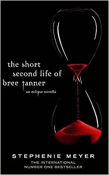 The Short Second Life Of Bree Tanner: An Eclipse Novella