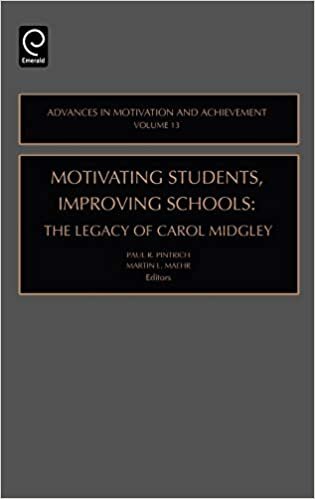 Motivating Students, Improving Schools: The Legacy of Carol Midgley (Advances in Motivation and Achievement) (Advances in Motivation & Achievement, Band 13) indir