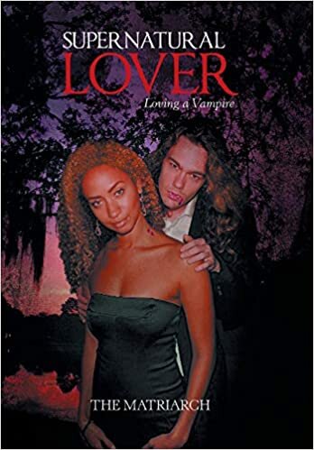 Supernatural Lover: Loving a Vampire